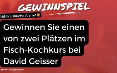 Zwischenverlosung zum ‚Das Kochbuch‘-Wettbewerb: Sichere dir einen der begehrten Plätze im Fisch-Kochkurs bei David Geisser!